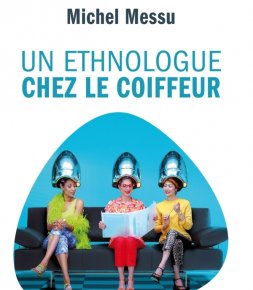 Culture/ Mode  Un ethnologue chez le coiffeur !