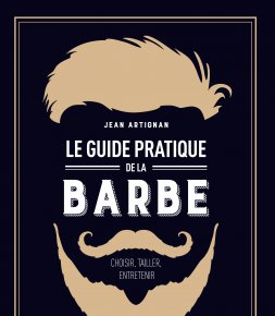Culture/ Mode  Barbe : le guide des gentlemen !